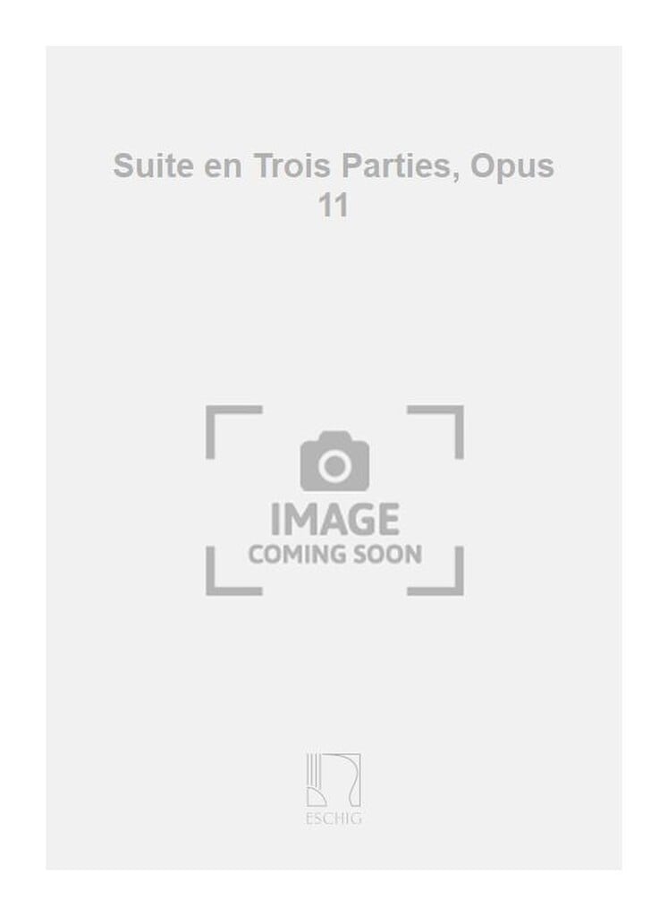Suite en Trois Parties, Opus 11
